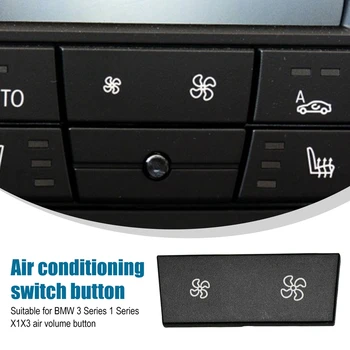 Gaisa Kondicionēšanas Kontroles Remonts Ventilatora Pogu BMW X1 1 3 Sērijas E84 E87 E88 E90 E91 E92 E93 LCI Sildītājs, Klimata Panelī Slēdža Vāciņš